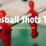 foosball shots tips
