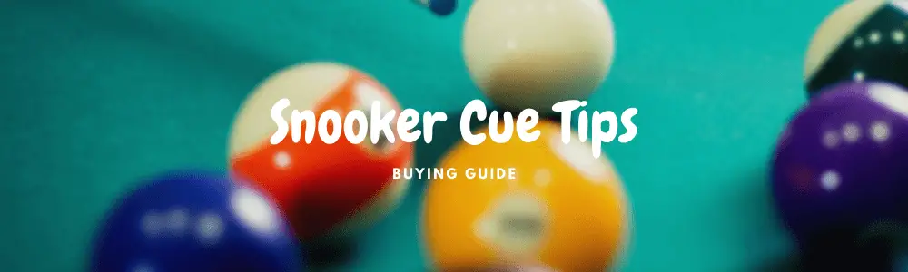 best snooker cue tips
